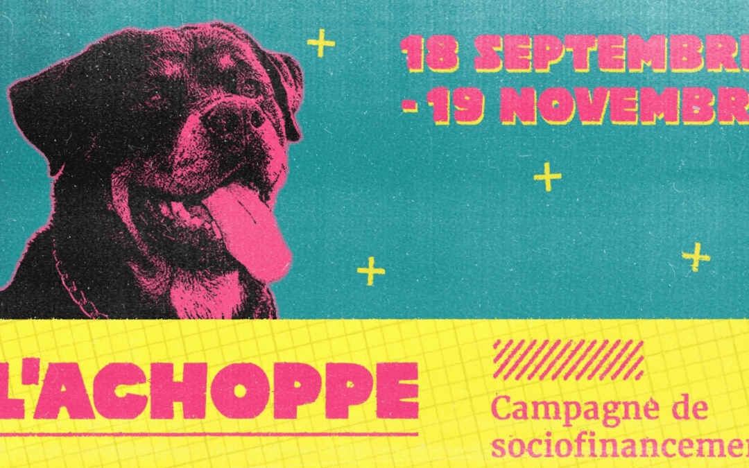 SOUTENEZ L’ACHOPPE !